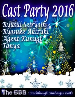 Cast Party 2016 (eBook, ePUB) - Seiryoin, Ryusui; Akizuki, Ryosuke; Kunugi, Agent; Tanya