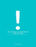 Miscellaneous Truths (eBook, ePUB) Miscellaneous Truths (eBook, ePUB)