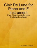 Clair De Lune for Piano and F Instrument - Pure Sheet Music By Lars Christian Lundholm (eBook, ePUB)