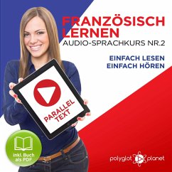 Französisch Lernen - Einfach Lesen - Einfach Hören 2 (MP3-Download) - Planet, Polyglot