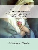 Evergreen: The Autobiography of a Mystic (eBook, ePUB)