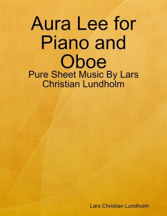 Aura Lee for Piano and Oboe - Pure Sheet Music By Lars Christian Lundholm (eBook, ePUB) - Lundholm, Lars Christian