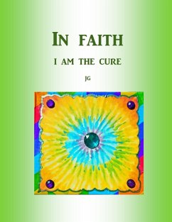 IN FAITH: I Am The Cure (eBook, ePUB) - G, J.