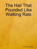 The Hail That Pounded Like Walking Rats (eBook, ePUB)