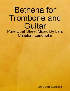Bethena for Trombone and Guitar - Pure Duet Sheet Music By Lars Christian Lundholm (eBook, ePUB) - Lundholm, Lars Christian