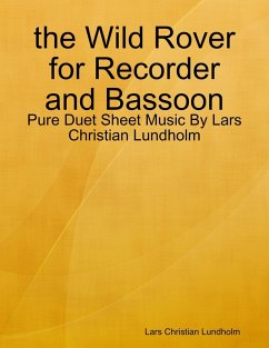 the Wild Rover for Recorder and Bassoon - Pure Duet Sheet Music By Lars Christian Lundholm (eBook, ePUB) Cover the Wild Rover for Recorder and Bassoon - Pure Duet Sheet Music By Lars Christian Lundholm (eBook, ePUB)
