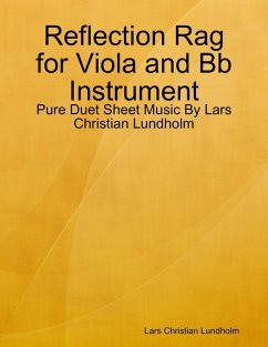 Reflection Rag for Viola and Bb Instrument - Pure Duet Sheet Music By Lars Christian Lundholm (eBook, ePUB) - Lundholm, Lars Christian