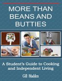 More Than Beans and Butties: A Student's Guide to Cooking and Independent Living (eBook, ePUB) More Than Beans and Butties: A Student's Guide to Cooking and Independent Living (eBook, ePUB)