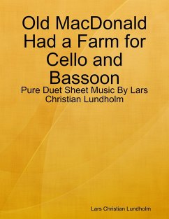 Cover Old MacDonald Had a Farm for Cello and Bassoon - Pure Duet Sheet Music By Lars Christian Lundholm (eBook, ePUB)
