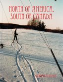 North of America, South of Canada (eBook, ePUB)