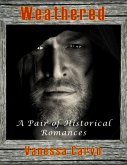 Weathered: A Pair of Historical Romances (eBook, ePUB)