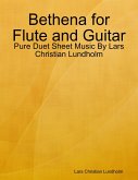 Bethena for Flute and Guitar - Pure Duet Sheet Music By Lars Christian Lundholm (eBook, ePUB)