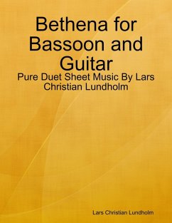 Bethena for Bassoon and Guitar - Pure Duet Sheet Music By Lars Christian Lundholm (eBook, ePUB) - Lundholm, Lars Christian