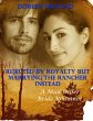 Rejected By Royalty But Marrying the... - Bild 1