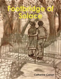 Footbridge of Solace (eBook, ePUB) - Carson, Catherine