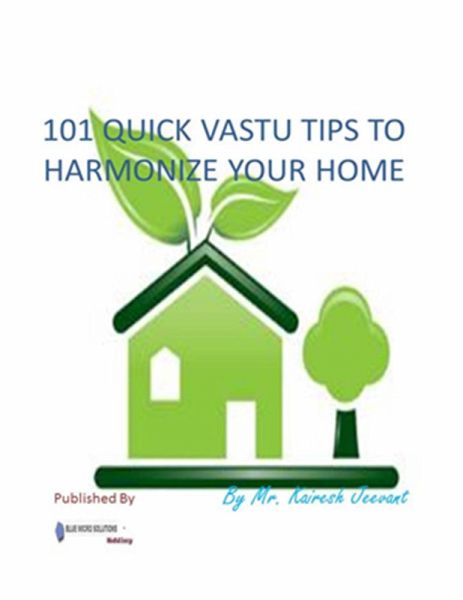 101 Quick Vastu Tips to Harmonize Your Home (eBook, ePUB)