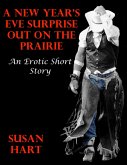 A New Year's Eve Surprise Out On the Prairie: An Erotic Short Story (eBook, ePUB)