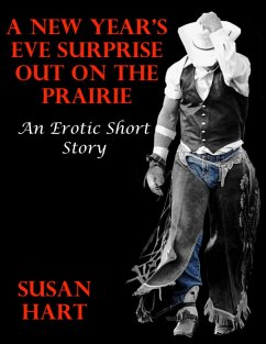 Cover A New Year's Eve Surprise Out On the Prairie: An Erotic Short Story (eBook, ePUB)
