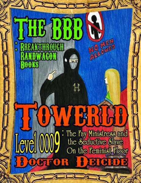 Towerld Level 0009: The Fay Ministress and the Seductive Slave On the Feminist Floor (eBook, ePUB) Towerld Level 0009: The Fay Ministress and the Seductive Slave On the Feminist Floor (eBook, ePUB)