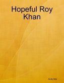 Hopeful Roy Khan (eBook, ePUB) Hopeful Roy Khan (eBook, ePUB)