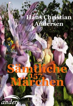 Sämtliche 157 Märchen (eBook, ePUB) - Andersen, Hans Christian