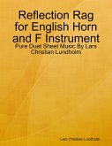 Reflection Rag for English Horn and F Instrument - Pure Duet Sheet Music By Lars Christian Lundholm (eBook, ePUB)