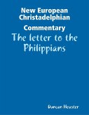 New European Christadelphian Commentary - The letter to the Philippians (eBook, ePUB)