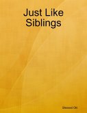 Just Like Siblings (eBook, ePUB) Just Like Siblings (eBook, ePUB)