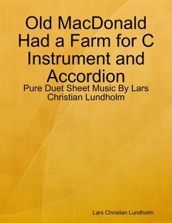 Cover Old MacDonald Had a Farm for C Instrument and Accordion - Pure Duet Sheet Music By Lars Christian Lundholm (eBook, ePUB)