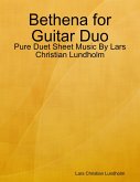 Bethena for Guitar Duo - Pure Duet Sheet Music By Lars Christian Lundholm (eBook, ePUB)