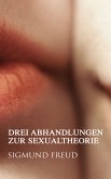 Drei Abhandlungen zur Sexualtheorie (eBook, ePUB)