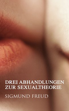 Drei Abhandlungen zur Sexualtheorie (eBook, ePUB) - Freud, Sigmund