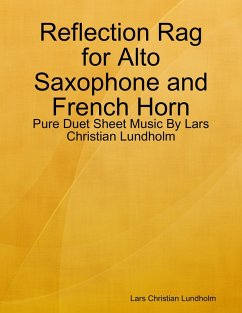 Cover Reflection Rag for Alto Saxophone and French Horn - Pure Duet Sheet Music By Lars Christian Lundholm (eBook, ePUB)