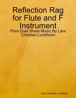 Cover Reflection Rag for Flute and F Instrument - Pure Duet Sheet Music By Lars Christian Lundholm (eBook, ePUB)