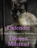 Defender: A Pair of Historical Romances (eBook, ePUB)