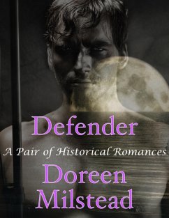 Defender: A Pair of Historical Romances (eBook, ePUB) - Milstead, Doreen