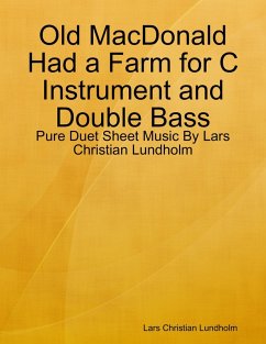 Old MacDonald Had a Farm for C Instrument and Double Bass - Pure Duet Sheet Music By Lars Christian Lundholm (eBook, ePUB) - Lundholm, Lars Christian
