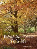 What the Trees Told Me (eBook, ePUB)