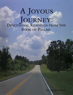A Joyous Journey: Devotions from the Book of Psalms (eBook, ePUB) - Bonham, Sallee