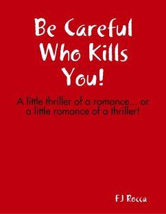 Be Careful Who Kills You! (eBook, ePUB) - Rocca, Fj