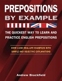 Prepositions by Example - The Quickest Way to Learn and Practice English Prepositions (eBook, ePUB)