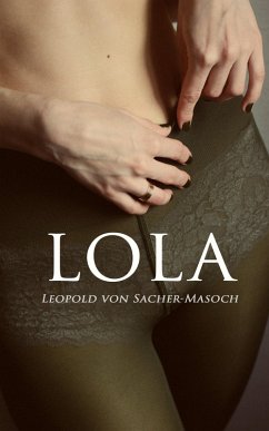Lola (eBook, ePUB) - Sacher-Masoch, Leopold von