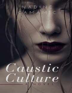 Caustic Culture (eBook, ePUB) - Camamic, Nadine