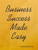 Business Success Made Easy (eBook, ePUB)