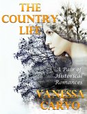 The Country Life: A Pair of Historical Romances (eBook, ePUB)