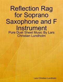 Reflection Rag for Soprano Saxophone and F Instrument - Pure Duet Sheet Music By Lars Christian Lundholm (eBook, ePUB) - Lundholm, Lars Christian