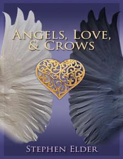 Angels, Love, & Crows (eBook, ePUB) - Elder, Stephen