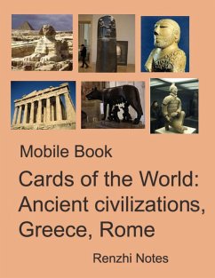 Mobile Book Cards of the World: Ancient Civilizations, Greece, Rome (eBook, ePUB) - Notes, Renzhi