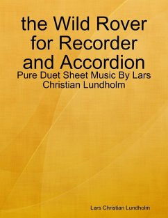 Cover the Wild Rover for Recorder and Accordion - Pure Duet Sheet Music By Lars Christian Lundholm (eBook, ePUB)