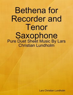 Bethena for Recorder and Tenor Saxophone - Pure Duet Sheet Music By Lars Christian Lundholm (eBook, ePUB) - Lundholm, Lars Christian